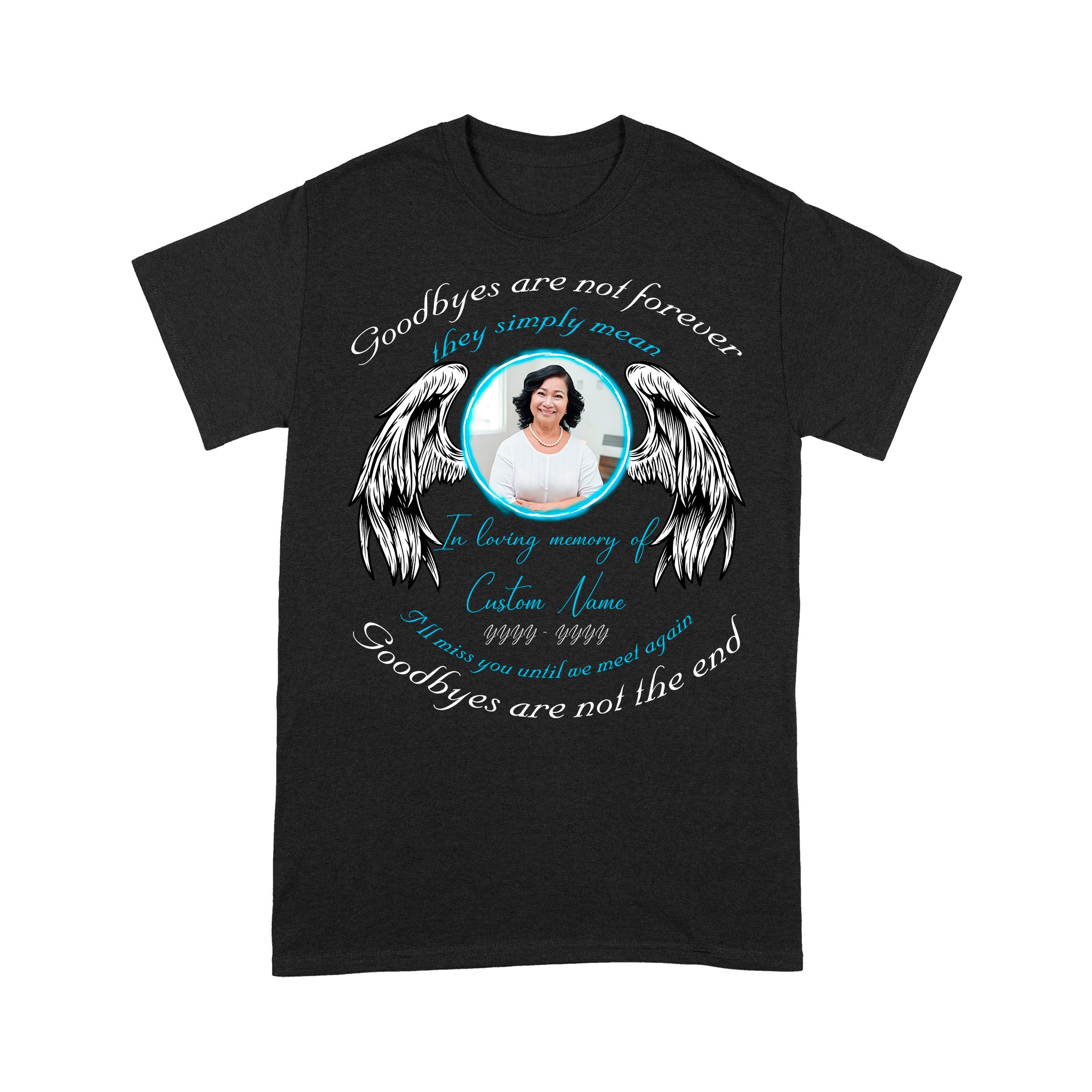 Memorial T-shirt Custom Photo| Until We Meet Again Memory Shirt| Gift for Loss of Loved One Remembrance| JTS395