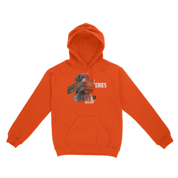 My dog gets my groceries, what does your dog do? Funny hunting Hoodie FSD4061D06