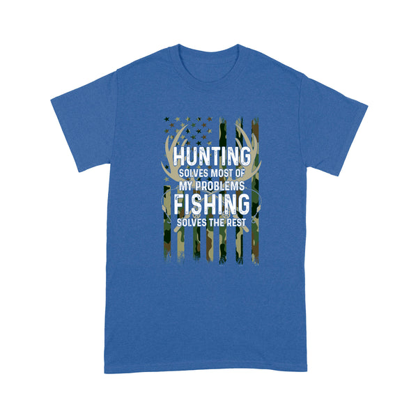 Hunting solves most of my problems, fishing solves the rest camo American flag D01 NQS3034 T-Shirt