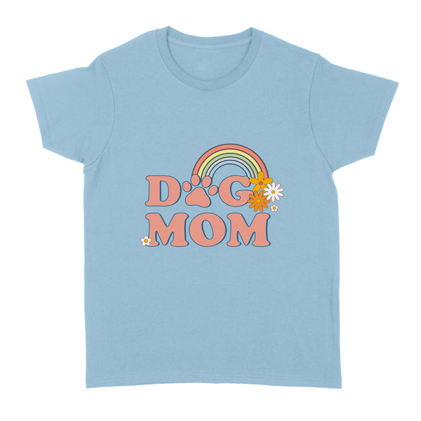 Dog Mom Shirt| Rainbow Shirt Dog Mom Gift Dog Lover Tee Cute Dog Shirt for Women| JTSD261