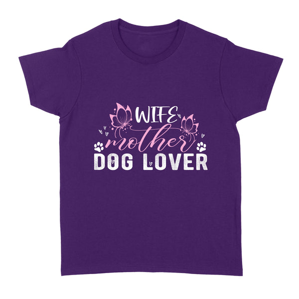 Wife Mother Dog Lover T-shirt for Women| Gift for Dog Mom| JTSD173 A02M05