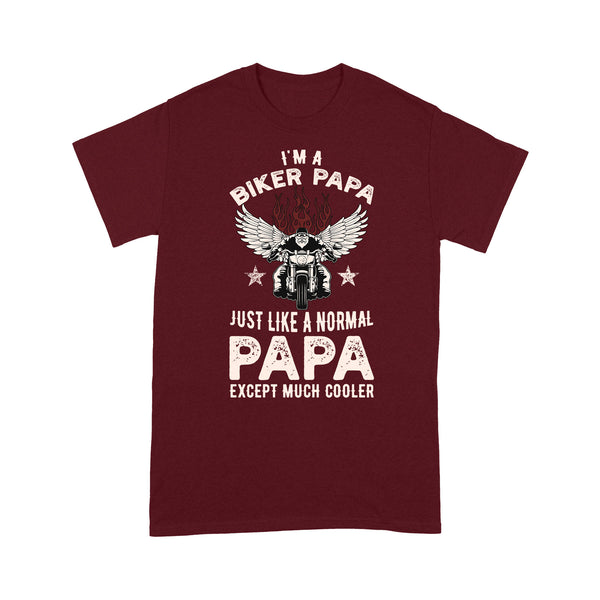 Biker Papa Like Normal Papa But Cooler - Motorcycle Men T-shirt, Cool Tee for Cruiser Rider Grandpa| NMS17 A01