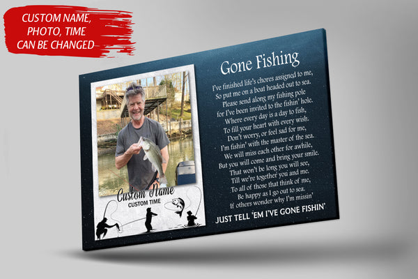 Personalized Gone Fishing Memorial Canvas| Fishing Memorial Gift for The Loved One in Heaven Sympathy Gift for Loss of Father Husband Brother Fisherman Fishing Remembrance Canvas| JC769