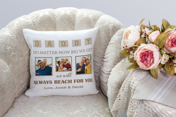 Daddy Personalized Pillow (Insert Included) Father's Day Gift Always Reach for You 1-side Print| NPL105
