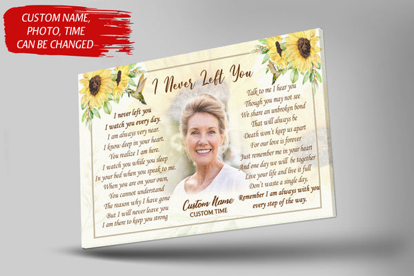 Memorial Canvas - I Never Left You Sunflower Canvas Personalized Memorial Gift for Loved One Sympathy Canvas for Loss of Mother Wife Sister Remembrance Canvas Bereavement Message - JC770