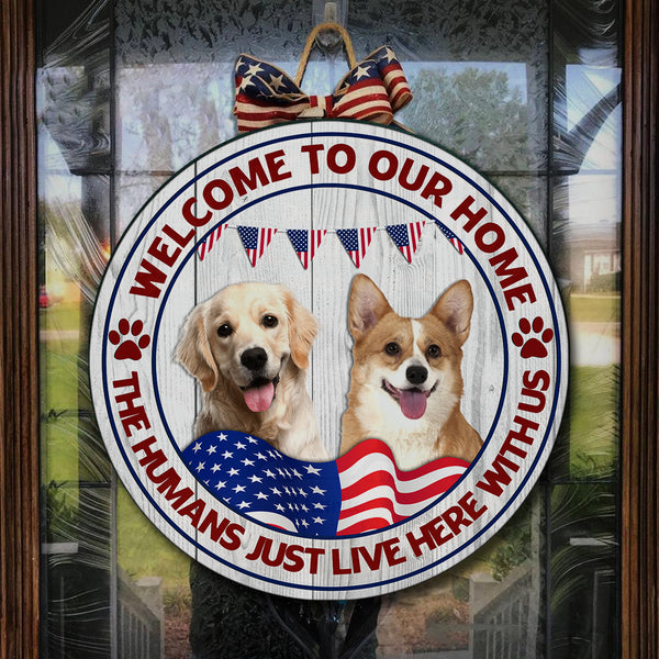 Personalized Dog Door Hanger| Welcome To Our Home - 4th of July Wooden Welcome Sign for Dog Lover, Pet Owner, Dog Mom, Dog Dad| Dog Theme Decoration for Wall, Mantel, Home| JDH54