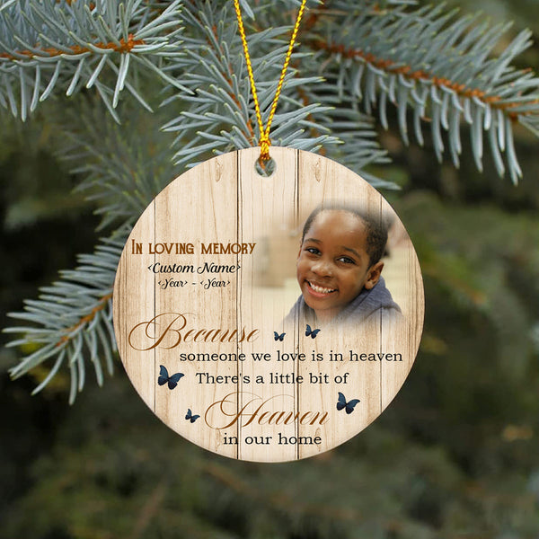 Memorial Ornament | Someone We Love Is In Heaven - Custom Ornament Christmas | Sympathy Ornament | Remembrance Ornament | Bereavement Gift for Loss in Christmas | TD45