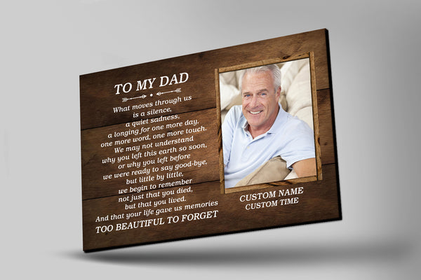 Personalized Memorial Gift for Loss of Dad - Remembrance Keepsake Deepest Sympathy Canvas for Loss of Father - Too Beautiful to Forget VTQ84