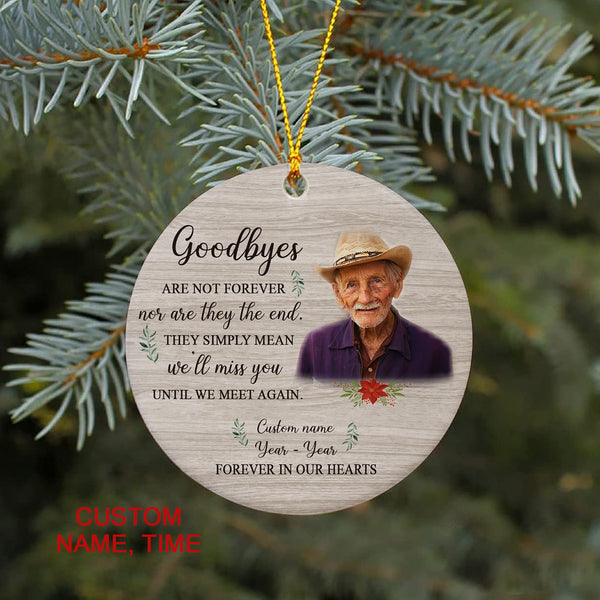 Memorial Ornament | Goodbye Are Not Forever - Custom Ornament Christmas | Sympathy Ornament | Remembrance Ornament | Christmas Bereavement Gift | Loss Of Family Member | TD37