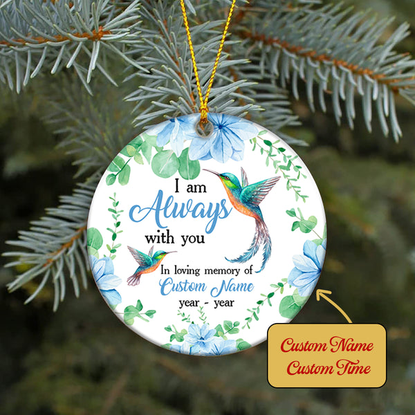 Personalized Memorial Ornament | I'm Always With You Hummingbird Ornament - Christmas Sympathy Gift for Loss Mother, Loss Father | Remembrance Ornament | Bereavement Gift TD12