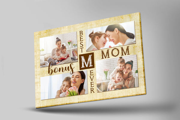 Best Bonus Mom Ever, Step Mom Personalized Canvas Photo Collage, Mother's Day Gift for Bonus Mother| N2468