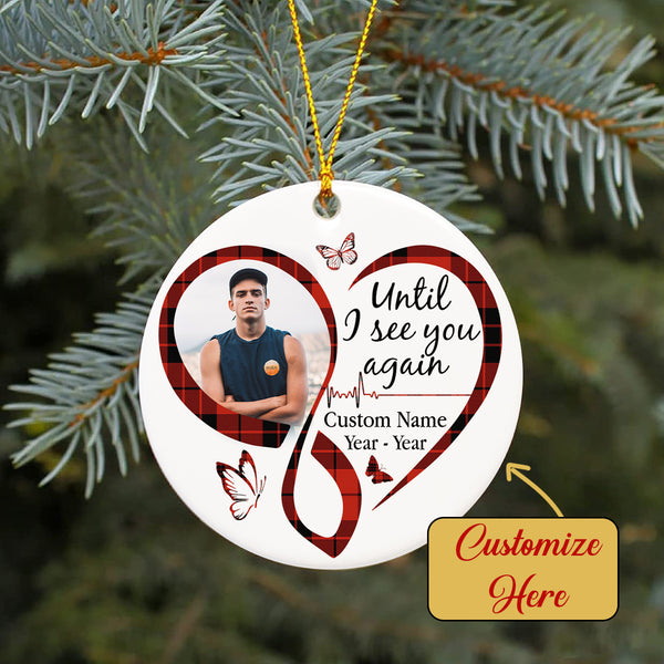 Memorial Ornament Personalized - Until I See You Again| Memorial Gift for Loss of Son, Father, Mother| Christmas in Heaven| NOM47