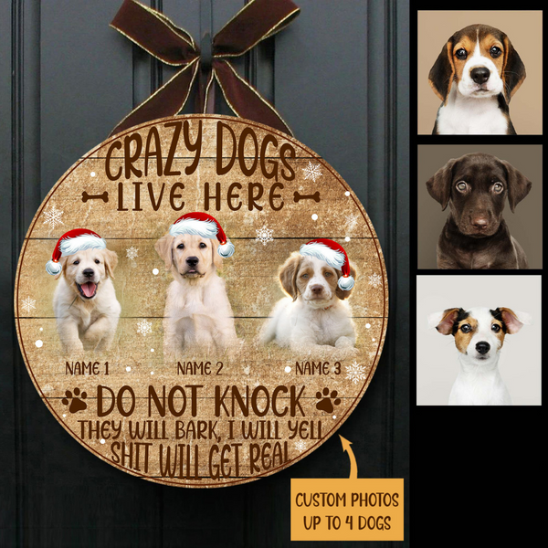 Crazy Dogs Live Here - Personalized Christmas Wooden Door Hanger for Dog Owners, Custom Dog Welcome Sign, X-mas Dog Sign Decor| NDH01