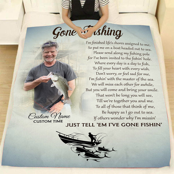 Gone Fishing Memorial Blanket - Custom Blanket| Loss Fisherman Memorial Fishing Memorial Gift for Loss of Father, Grandpa, Husband, Brother| Remembrance of Fisherman in Heaven| JB173