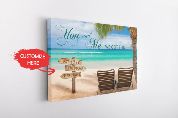 Anniversary Canvas - You And Me We Got This Canvas Wall Art - Custom Name Thought Gift for Husband Wife Couple on Christmas Valentine Birthday Wedding Anniversary - JC469