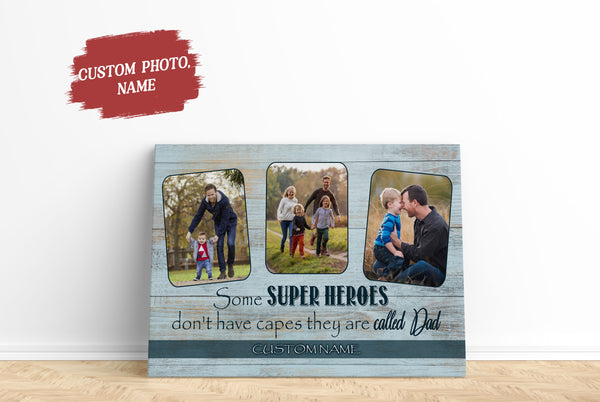 Personalized Canvas for Dad| Super Heroes Don't Have Capes| Father's Day Gift for Dad, Father, Husband, Dad Birthday| JC896