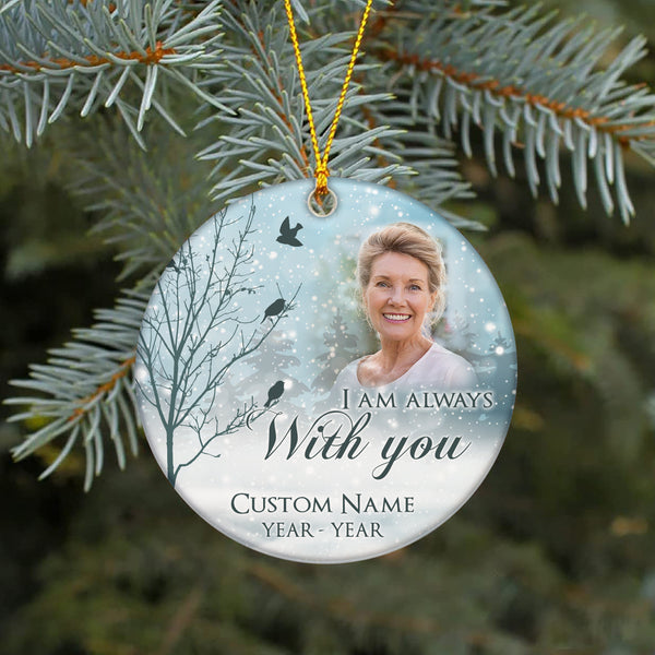 Memorial Christmas Ornament, I'm always with you Sympathy Gift for loss of loved one - OVT21