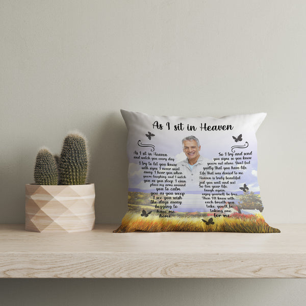 As I Sit in Heaven Personalized Memorial Pillow Remembrance A Loved One in Memory Sympathy 1-sided Print NPL58