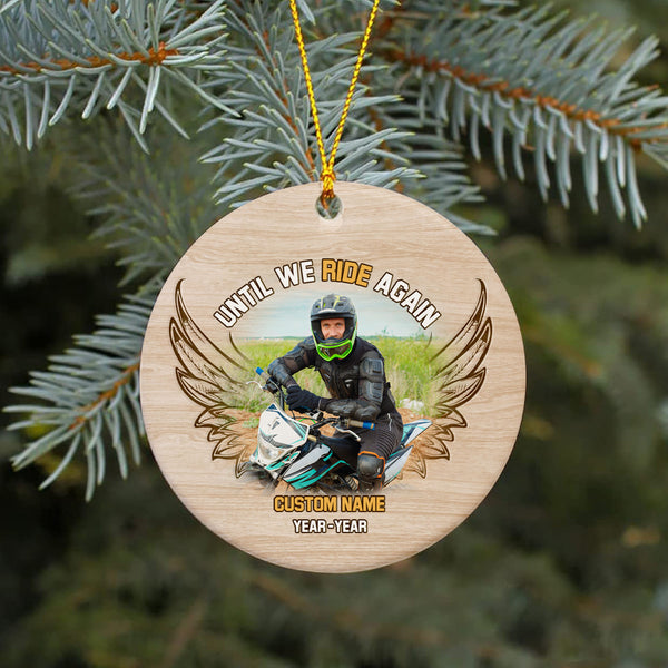 Until We Ride Again Ornament Personalized Motorcycle Christmas In Memory Gift For Loss Of Dad Biker ODT76