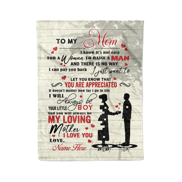 To My Mom I Know It's Not Easy for A Woman to Raise A Man from Son Fleece Blanket - FSD1195