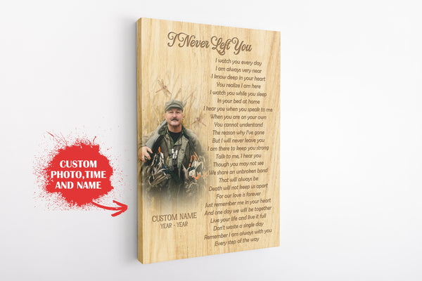 Personalized Memorial Canvas| I Never Left You| Memorial Gift, Sympathy Gift for Loss of Father Mother Husband Son in Heaven, Bereavement Gift| In Loving Memory Remembrance| N2348