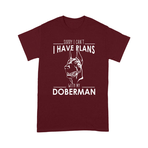 Funny Dog Lover T-shirt - I'm Sorry I Have Plans with My Doberman Shirt - Funny Dog Shirt , Gift for Dog Dad, Dog Mom, Doberman Lover, Dog Owner, Funny Dog Lover Tee - JTSD123 A02M01