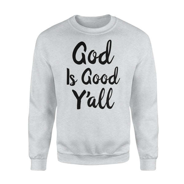 God Is Good Y'all - Christian - Standard Crew Neck Sweatshirt