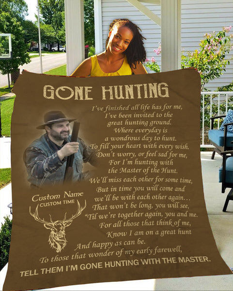 Gone Hunting Memorial Blanket Custom Fleece Blanket Hunting Memorial Gift Sympathy Gift for Loss Father Husband Grandpa Brother Hunting Lover Hunter in Heaven Hunting Remembrance JB255