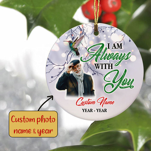 Personalized Memorial Ornament - I'm Always with You, Remembering A Loved One, Christmas in Heaven, Remembrance Home Decor for Loss of Father, Mother, Son, Brother| NOM23