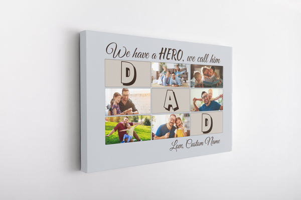 Custom Dad Canvas| A Hero We Call Him Dad| Sentimental Dad Gift, Father's Day Gift, Dad Birthday Gift| JC902