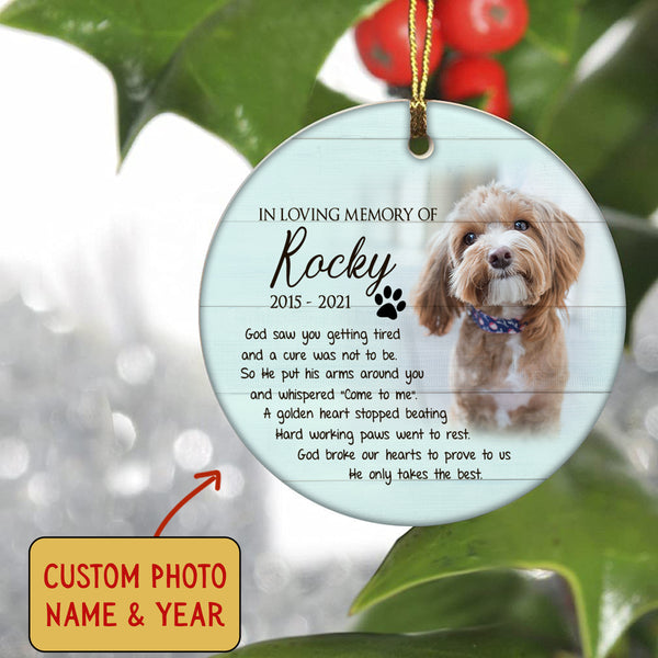 Pet Memorial Ornament - God Saw You Getting Tired, Pet Loss Ornament, Remembrance for Loss of Dog, Loss of Cat, Sympathy Gift for Dog Owners| NOM89