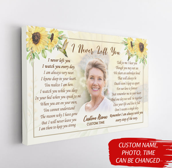 Memorial Canvas - I Never Left You Sunflower Canvas Personalized Memorial Gift for Loved One Sympathy Canvas for Loss of Mother Wife Sister Remembrance Canvas Bereavement Message - JC770