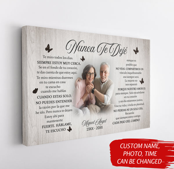 Nunca Te Dejé Spanish I Never Left You Personalized Memorial Canvas Custom Sympathy Gift Loss of A Loved One| N2619