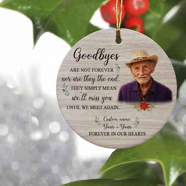 Memorial Ornament | Goodbye Are Not Forever - Custom Ornament Christmas | Sympathy Ornament | Remembrance Ornament | Christmas Bereavement Gift | Loss Of Family Member | TD37