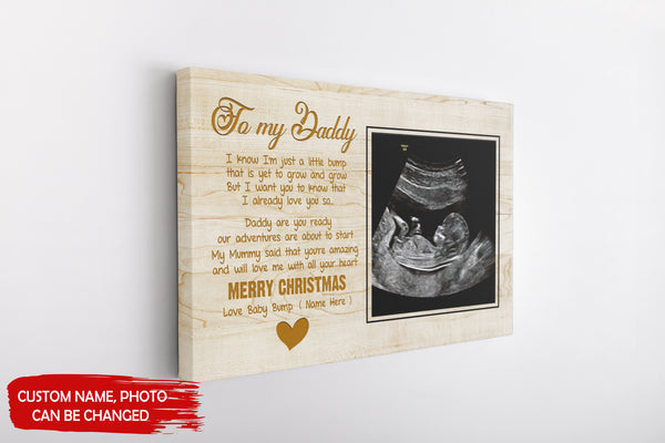 First Baby's Christmas Canvas To My Daddy Custom Canvas New Dad Gift from Baby Bump - Baby Reveal Pregnancy Announce Gift for Dad To Be Expecting Father First Christmas as Dad - JC741