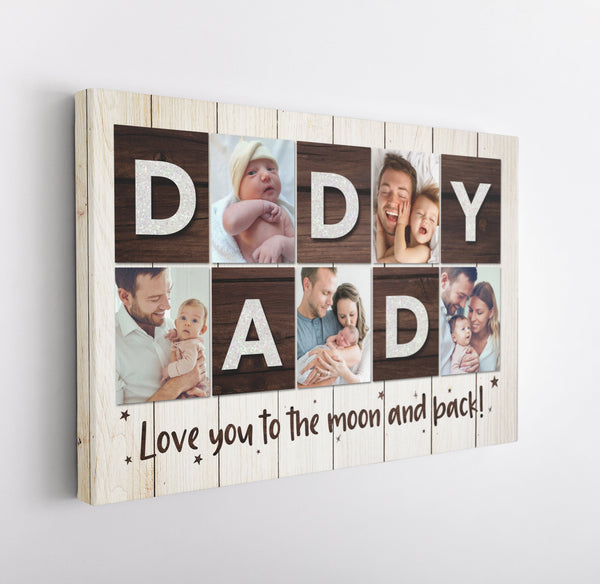 Daddy Personalized Canvas Love You to The Moon & Back Photo Collage Fathers Day Gift Best Dad Ever Gift| N2571