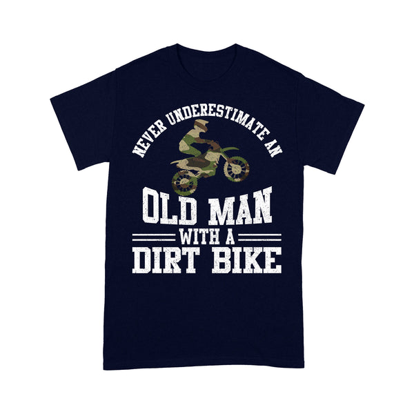 Camo Dirt Bike Men T-shirt - Never Underestimate An Old Man with A Dirt Bike - Cool Old Biker Tee| NMS226 A01