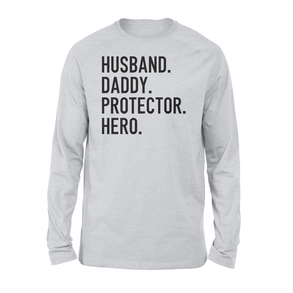 Funny Shirt for Men, gift for husband, Husband. Daddy. Protector. Hero., Valentines Day Gift for him D07 NQS1300 - Standard Long Sleeve