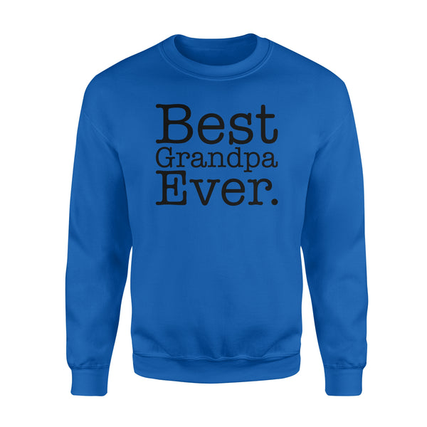 Best Grandpa Ever - Standard Crew Neck Sweatshirt