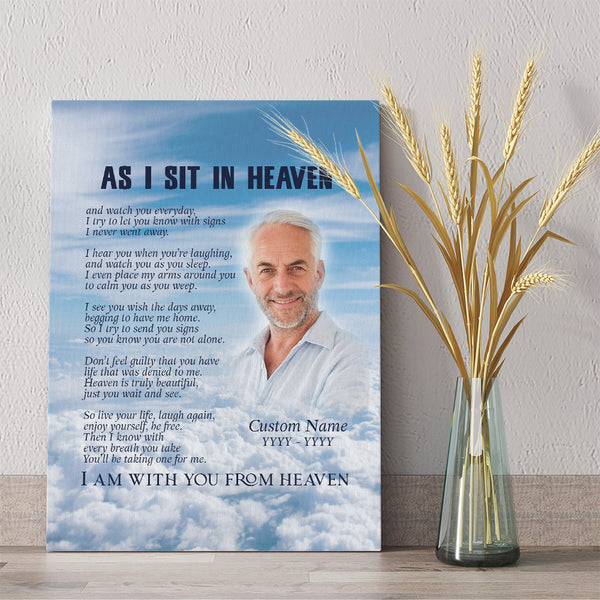 Sympathy remembrance canvas - As I sit in heaven, Memorial gift for loss loved ones, Mom dad brother CNT32