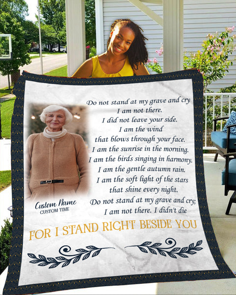 Memorial Blanket - For I Stand Right Beside You Custom Photo Blanket - Personalized Remembrance Fleece Blanket, Memorial Blanket and Throw Grief Sympathy Gift Condolence Gift - JB290