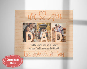 We Love You Dad Personalized Canvas Happy Fathers Day Custom Photo Collage Fathers Day Gift Keepsake| N2608