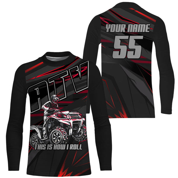 Personalized Quad Bike Shirt UPF30+ ATV Motocross Racing Jersey Adult Youth This Is How I Roll NMS1360