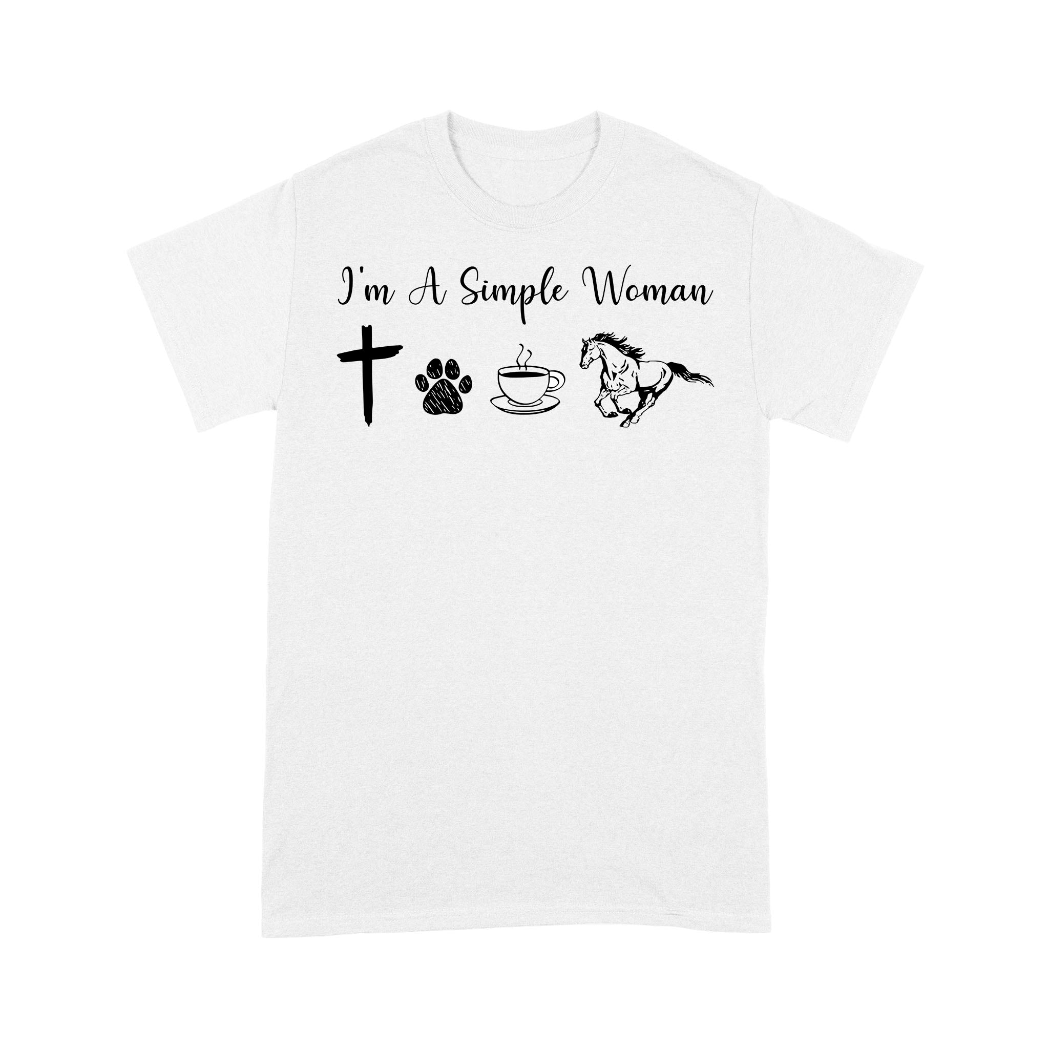 I am a simple women dog, coffee, horse shirt, horse girl shirt D06 NQS1674 - Standard T-shirt