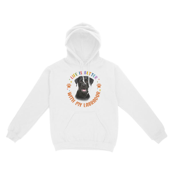 Custom Labrador Dog Face Hoodie Shirt for Labrador Owner| Life Better With My Labrador for Labs Owner JTSD366