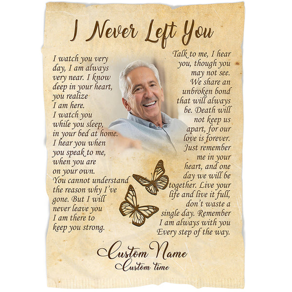 Personalized Memorial Blanket - I Never Left You Butterfly Throw Sympathy Gift for Loss of Loved One N2733