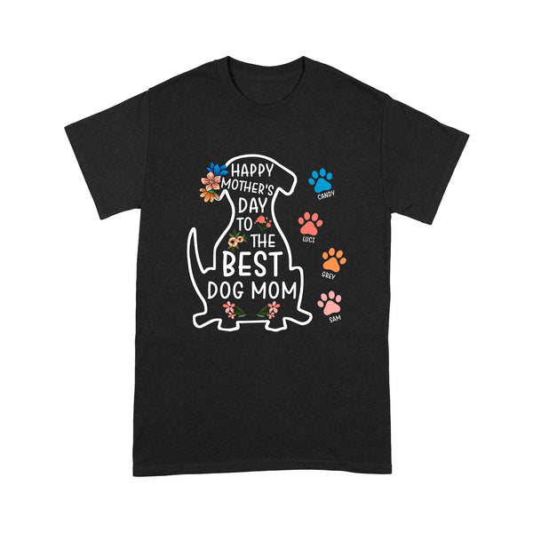 Happy Mother's Day To The Best Dog Mom Shirt| Custom Dog Mom Gift Dog Lover Tee for Women| JTSD259