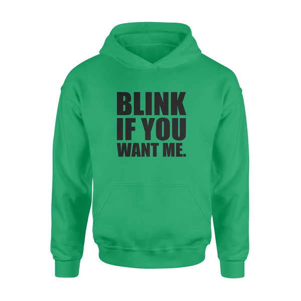 Blink If You Want Me - Standard Hoodie