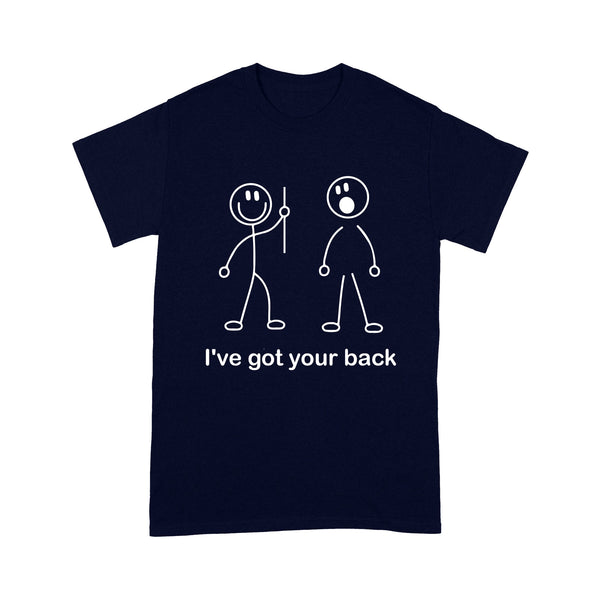 I've Got Your Back Funny Shirt| Troll Gift for Friends, Coworkers, Best Friends| NTS31 Myfihu