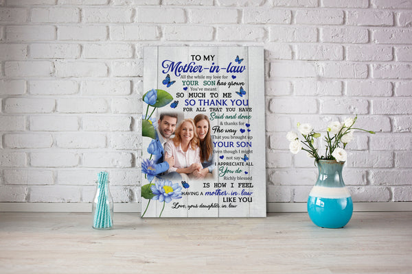 To My Mother – In – Law Canvas|  All The While My Love for Your Son Has Grown Flowers Canvas, Mother-in-Law Birthday Gift, Gifts for Mother In Law on Mother’ Day| AP588